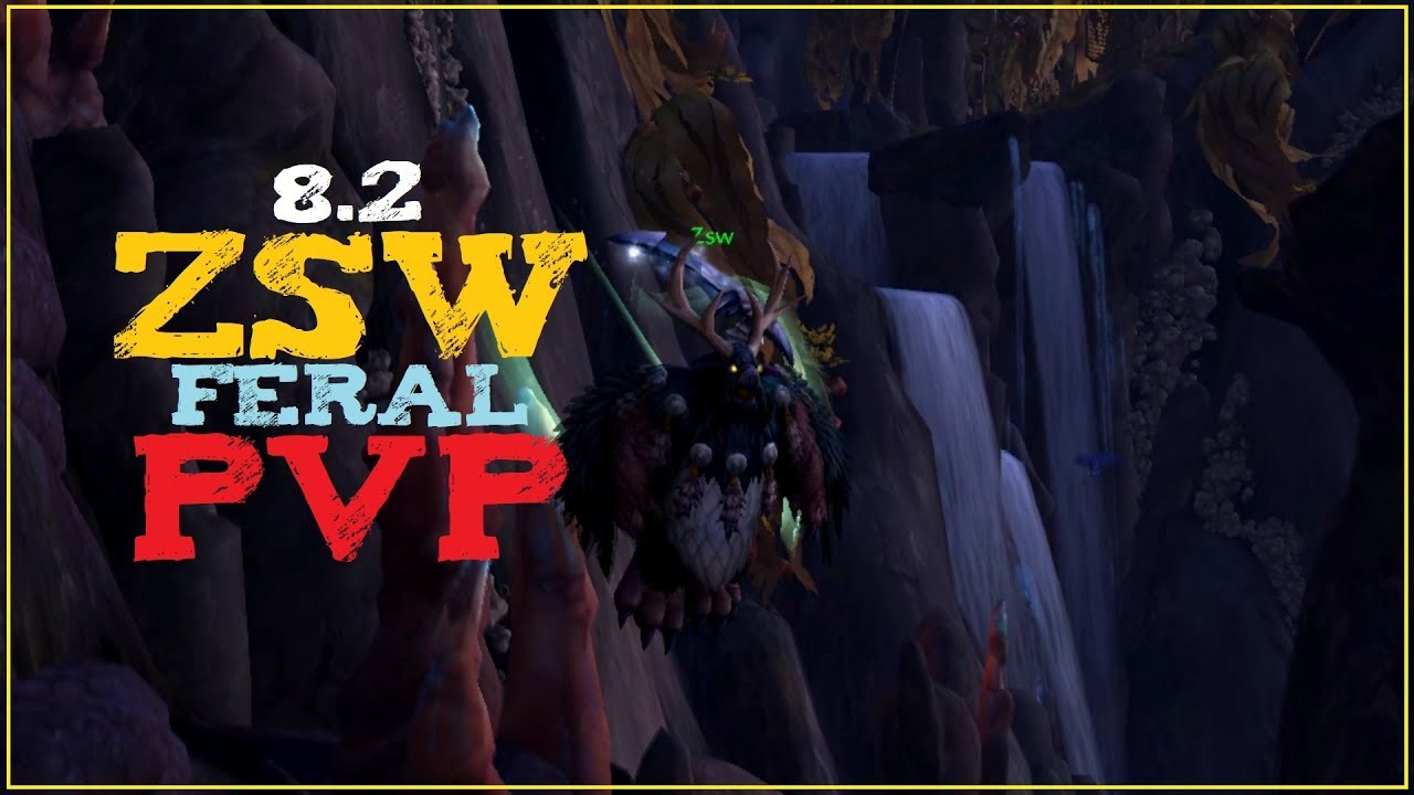 [BFA 8.2] Zsw PvP Montage (Feral Druid) - Hybrid