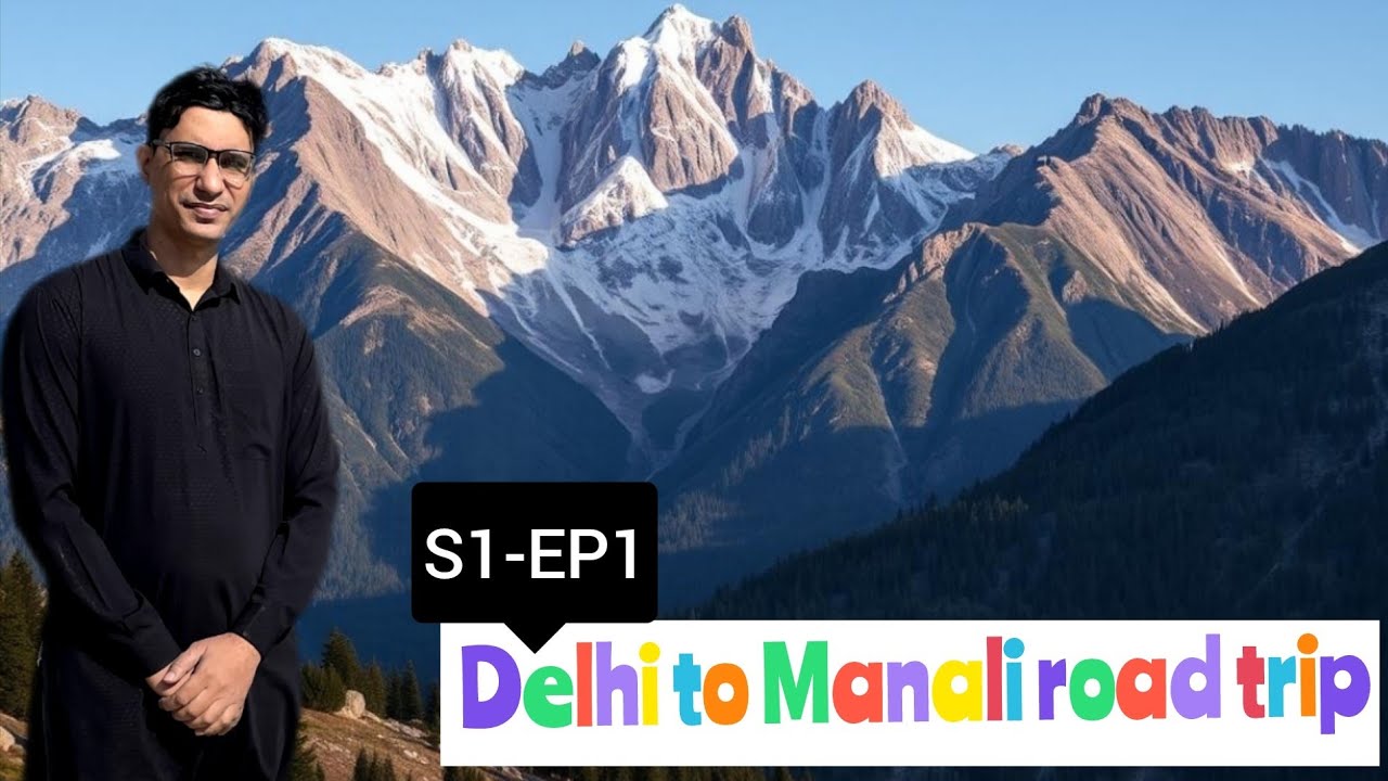 S1-EP1 Epic Delhi to Leh Road Trip Vlog Series! Ghumnewala24 Kadeer Ahmad
