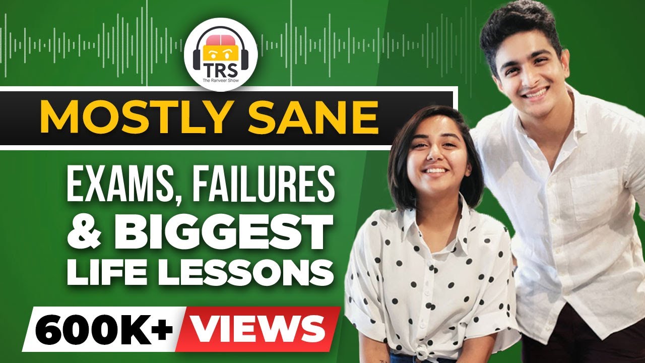 Bad Marks But Good Careers ft. MostlySane | The Ranveer Show