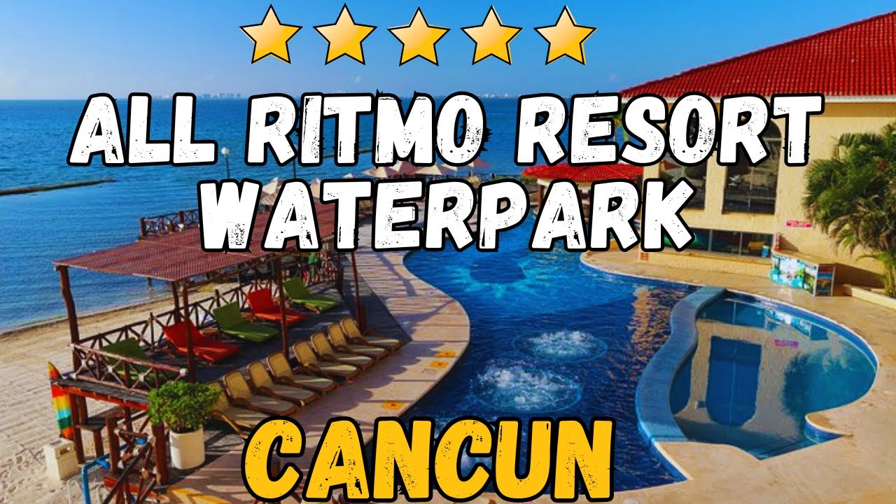 All Ritmo Cancun Resort & Waterpark Review | Family-Friendly Beach & Waterpark in Mexico