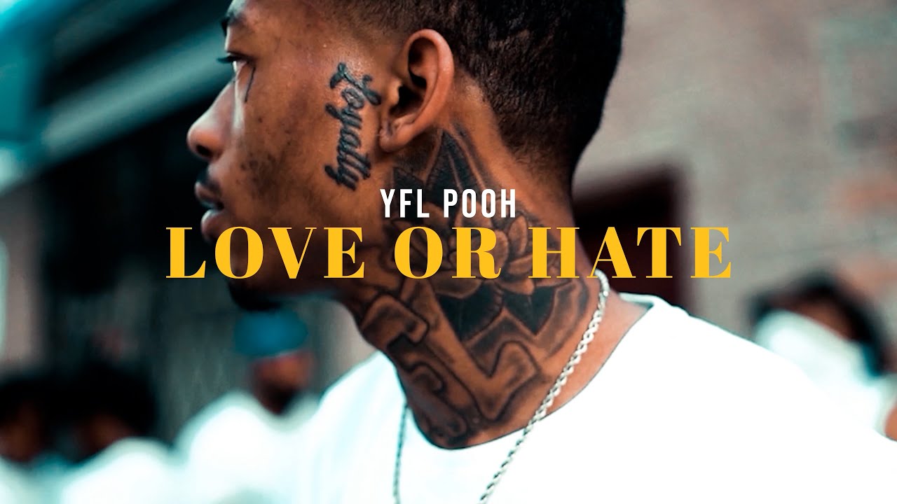 YFL Pooh - Love or Hate (Official video) Shot by @benzovisual