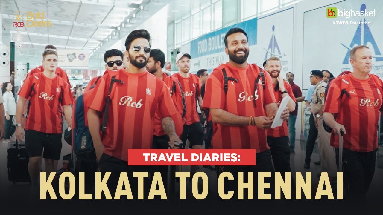 Kolkata to Chennai: Travel Diaries | IPL 2025 | RCB Bold Diaries