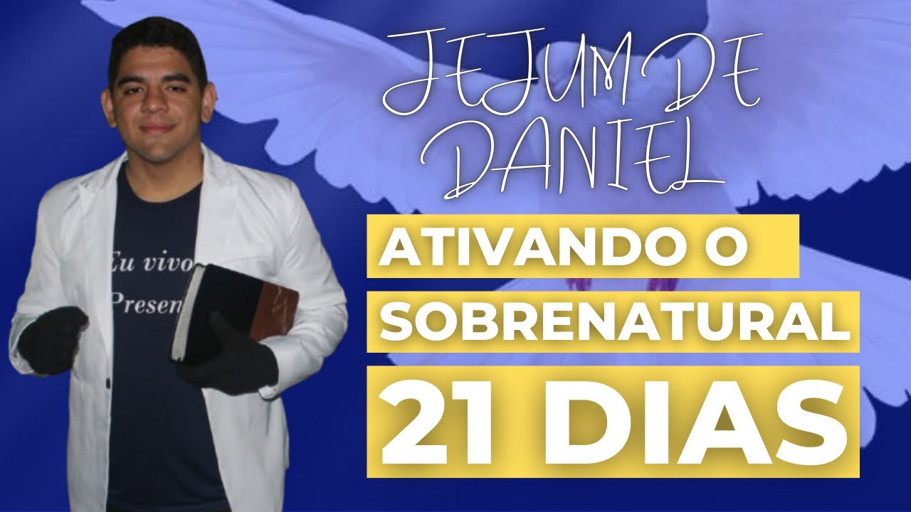 09/02/2026 | INICIO JEJUM DE DANIEL 21 DIAS | NATHANAEL VIEIRA