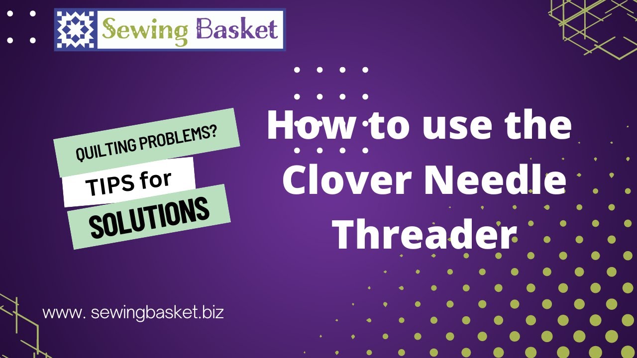Clover Needle Threader - How to Use it