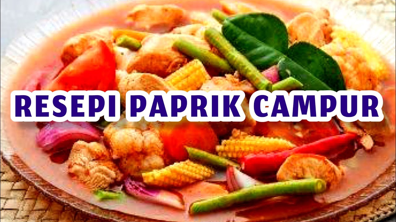 RESEPI PAPRIK CAMPUR