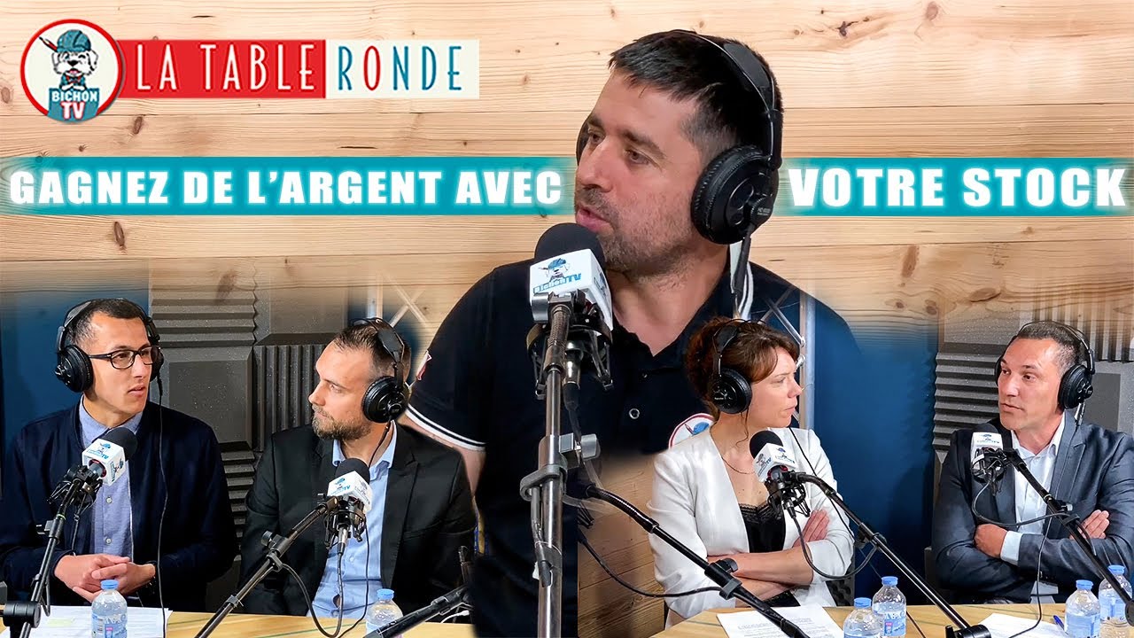 🟢 Gagnez de l'argent avec votre stock  - La Table Ronde - BichonTV