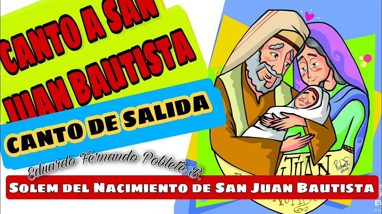 🛑Salida: CANTO A SAN JUAN BAUTISTA 🛑 Eduardo Fernando Poblete B | SOLEM | Letra y Acordes FB