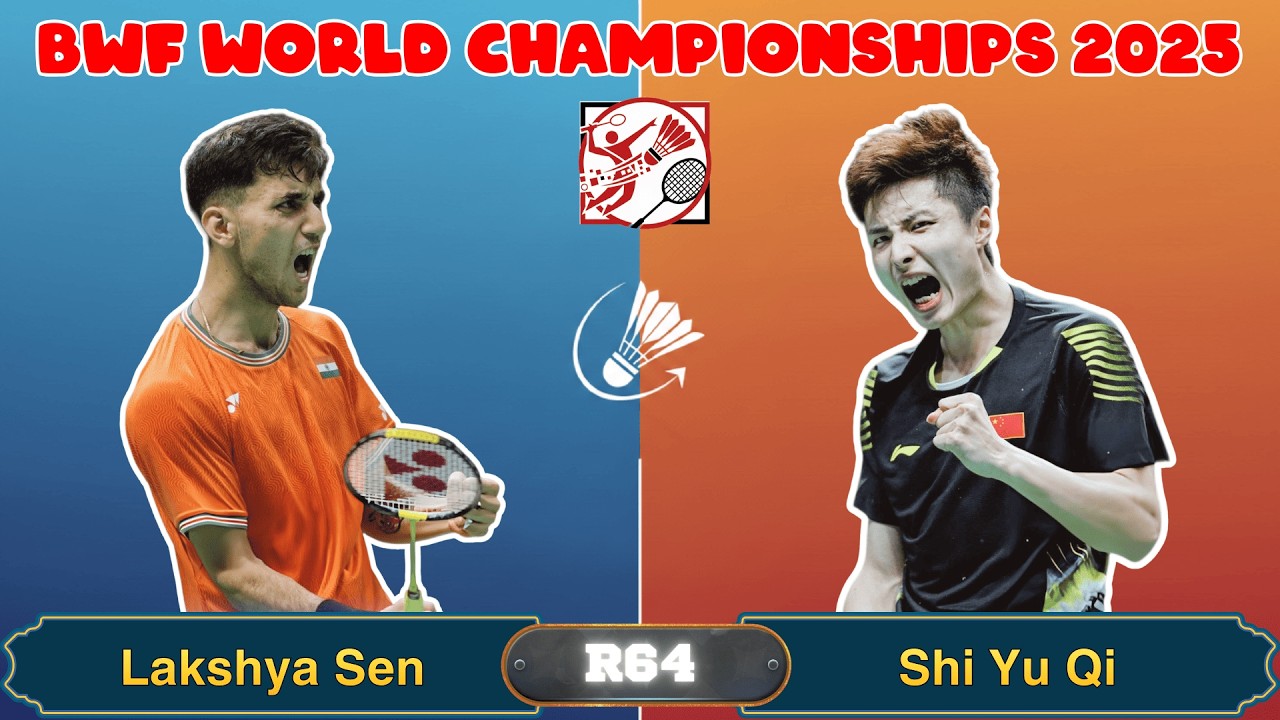 World Championships 2025 R64: Shi Yu Qi vs Lakshya Sen！杀球风暴，谁掌控？ | Highlights