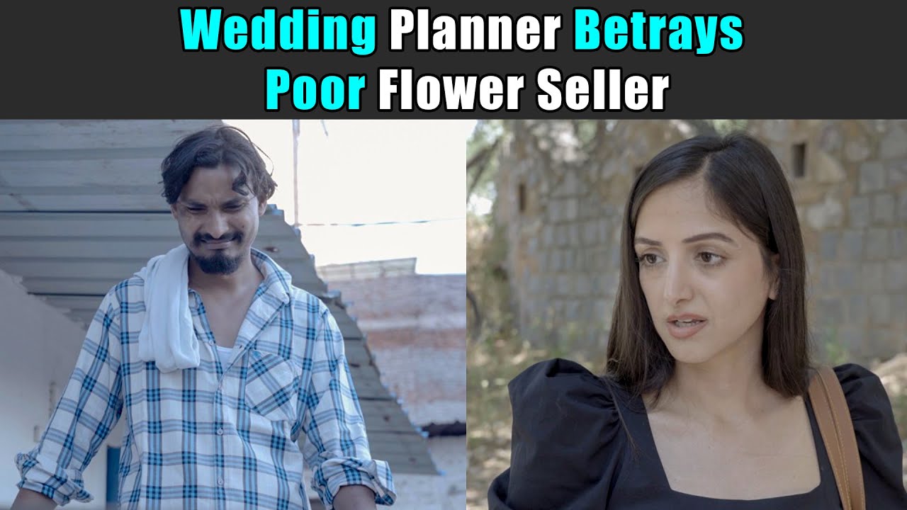 Wedding Planner Betrays Poor Flower Seller | Purani Dili Talkies | Hindi Short Films
