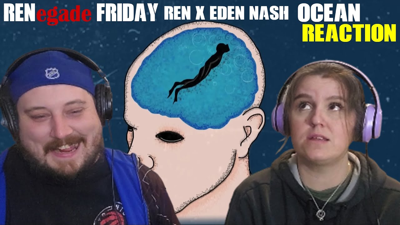 RENegade Friday - Рен и Эден Нэш - Реакция на Ocean - Мне очень нравится, как они смотрятся вместе!