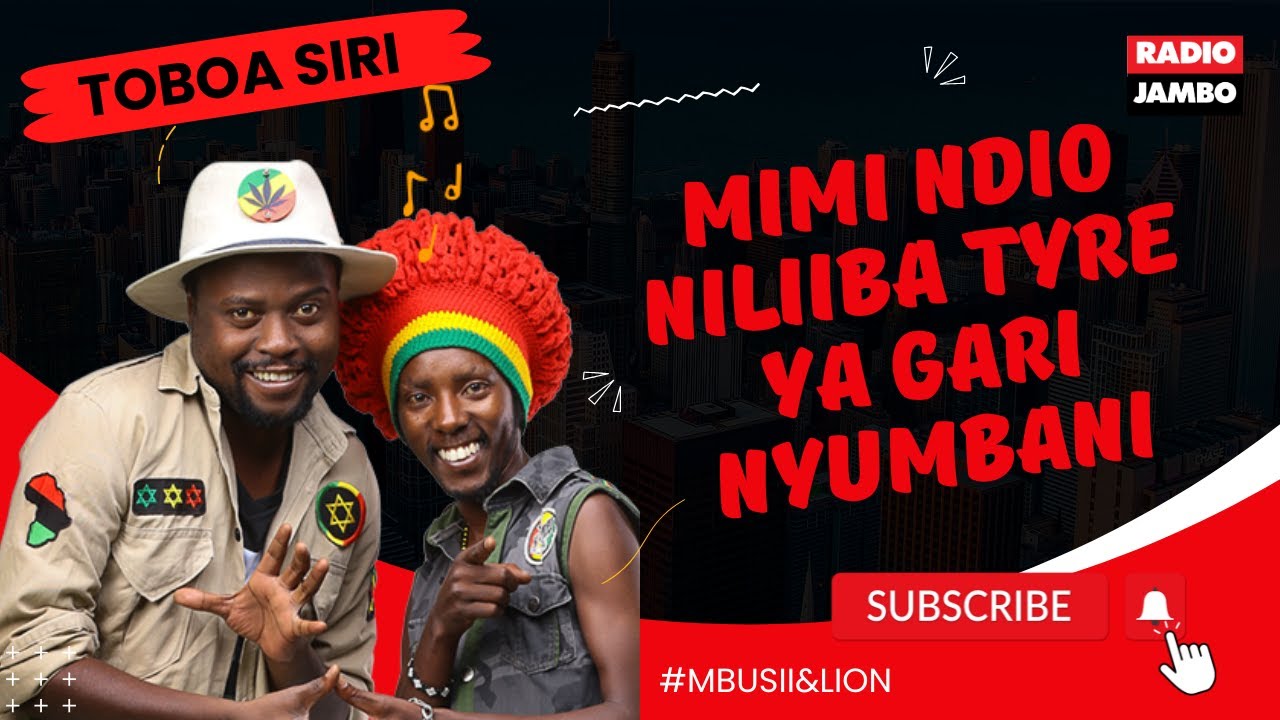 TOBOA SIRI : MIMI NDIO NILIIBA TYRE YA GARI NYUMBANI...MAMA NA BABA WASIENDE KITUI