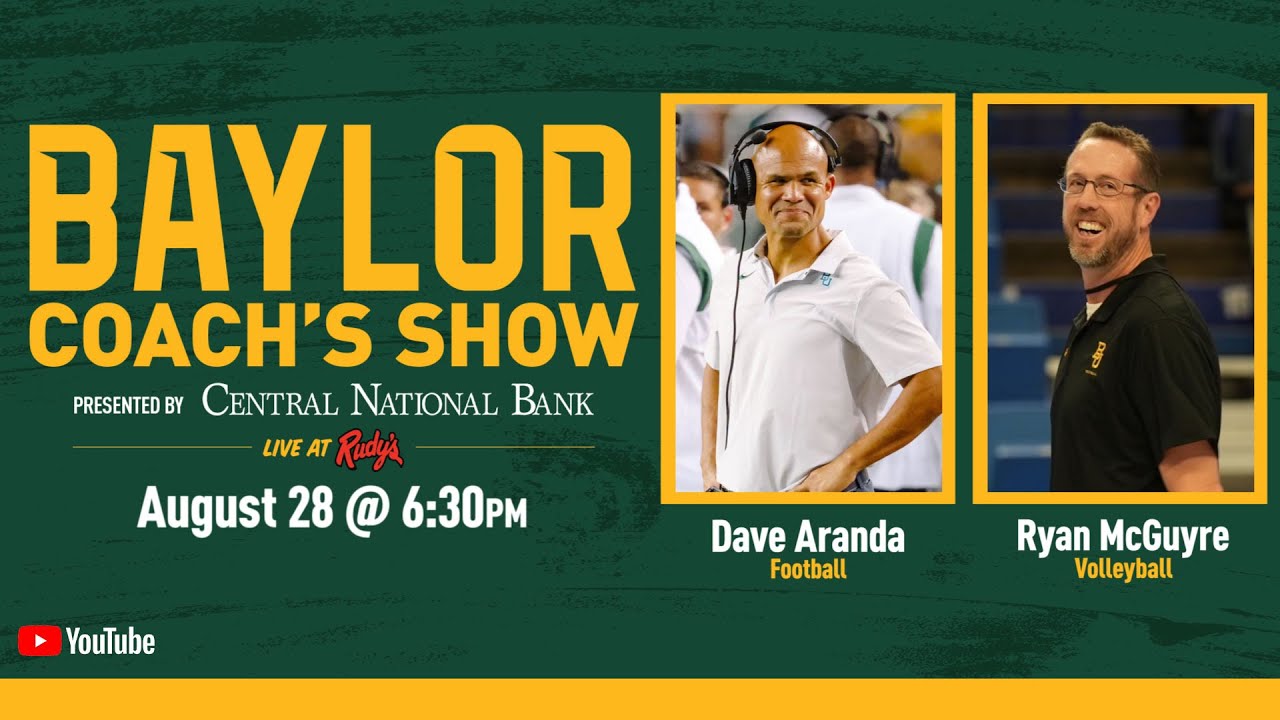Baylor Coach's Show: Dave Aranda and Ryan McGuyre | August 28, 2024