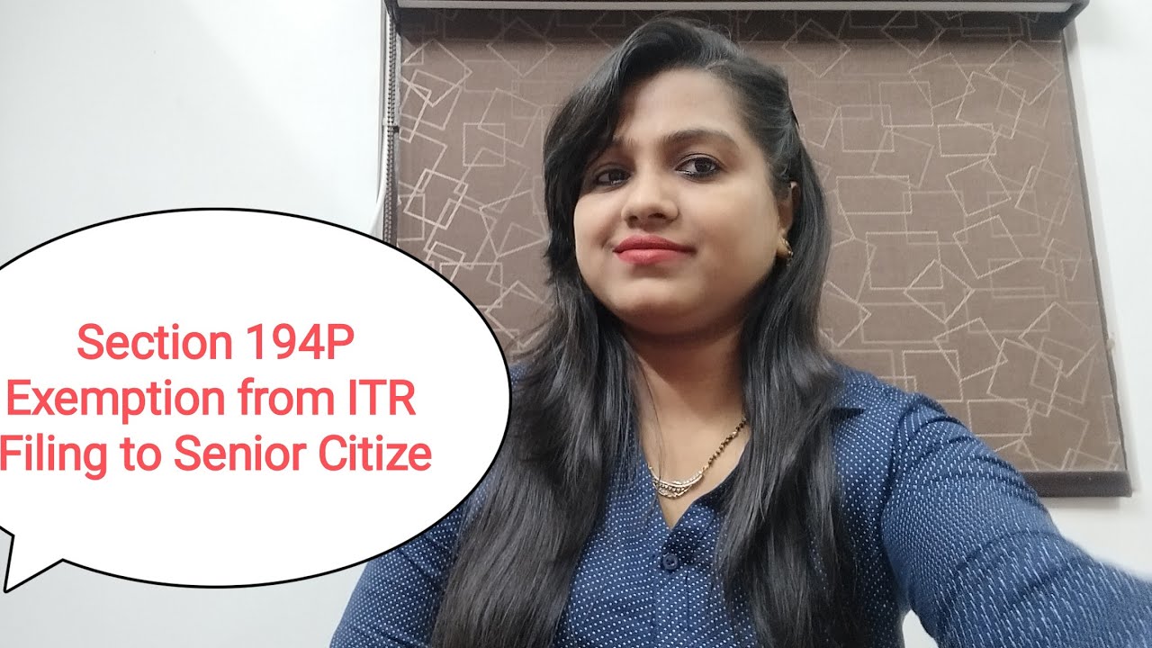 194P | Exemption to Senior Citizens from ITR Filing
