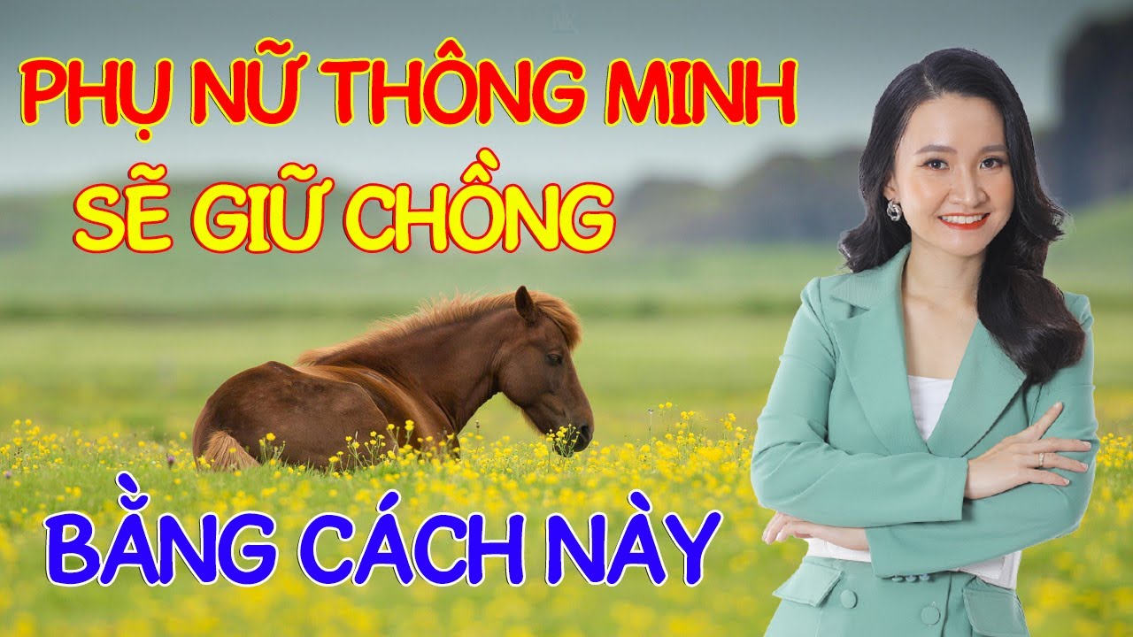 Phụ Nữ Thông Minh nên làm gì khi CHỒNG đi ngoại tình