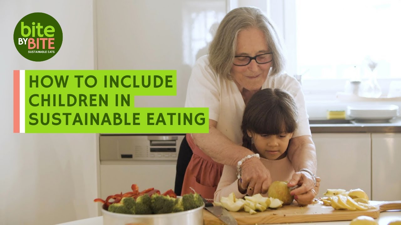 How to Include Children in Sustainable Eating | Bite by Bite: Sustainable Eats