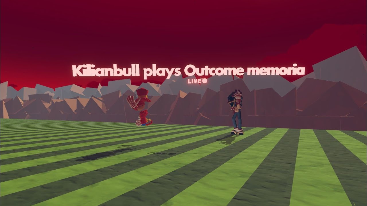Kilianbull play Outcome memoria LIVE🔴