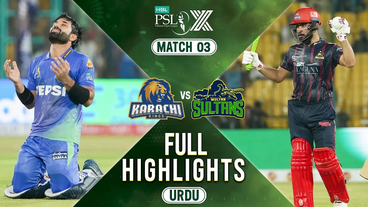 Full Highlights | Karachi Kings vs Multan Sultans | URDU | Match 3 | HBL PSL X | M2M1A