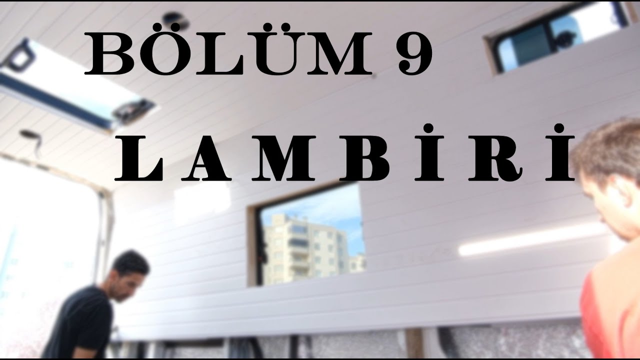 RENAULT MASTER KARAVAN YAPIMI (LAMBİRİ MONTAJI)