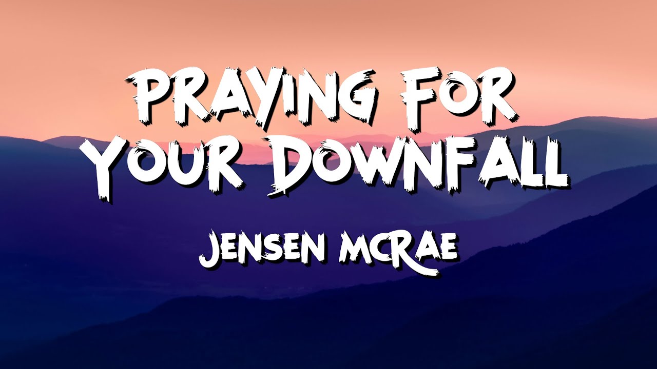 Jensen McRae - Praying For Your Downfall (Lyrics)