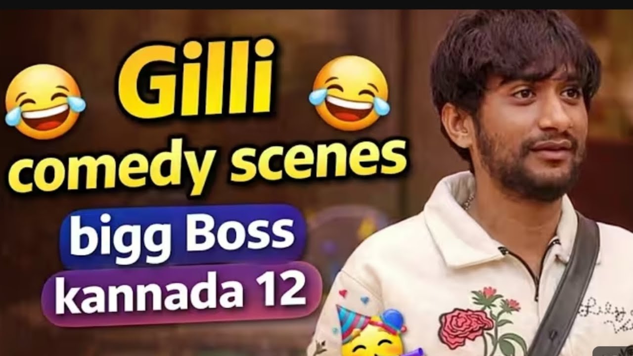 Gilli comedy vedios in bigg boss kannada 