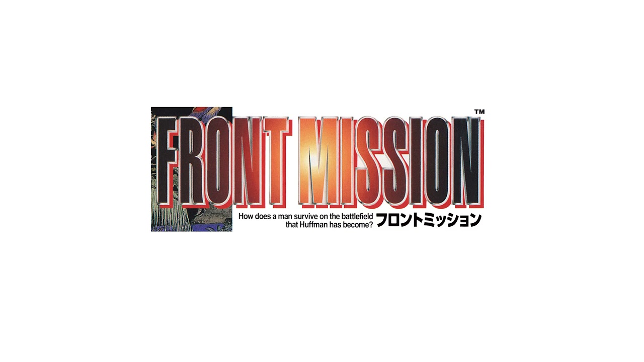 Front Mission 1st OST - Track 6 - Take The Offensive