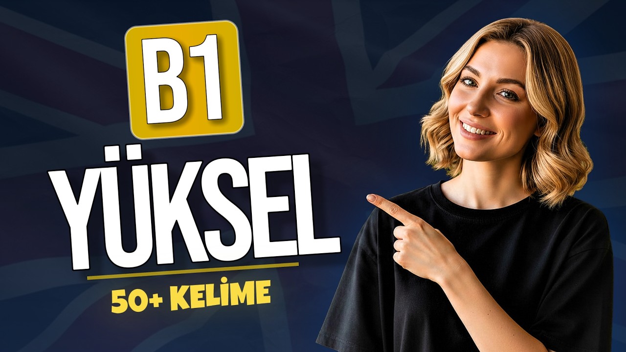 Her Yerde Karşına Çıkan B1 Kelimeler (Örneklerle) | Bölüm 3