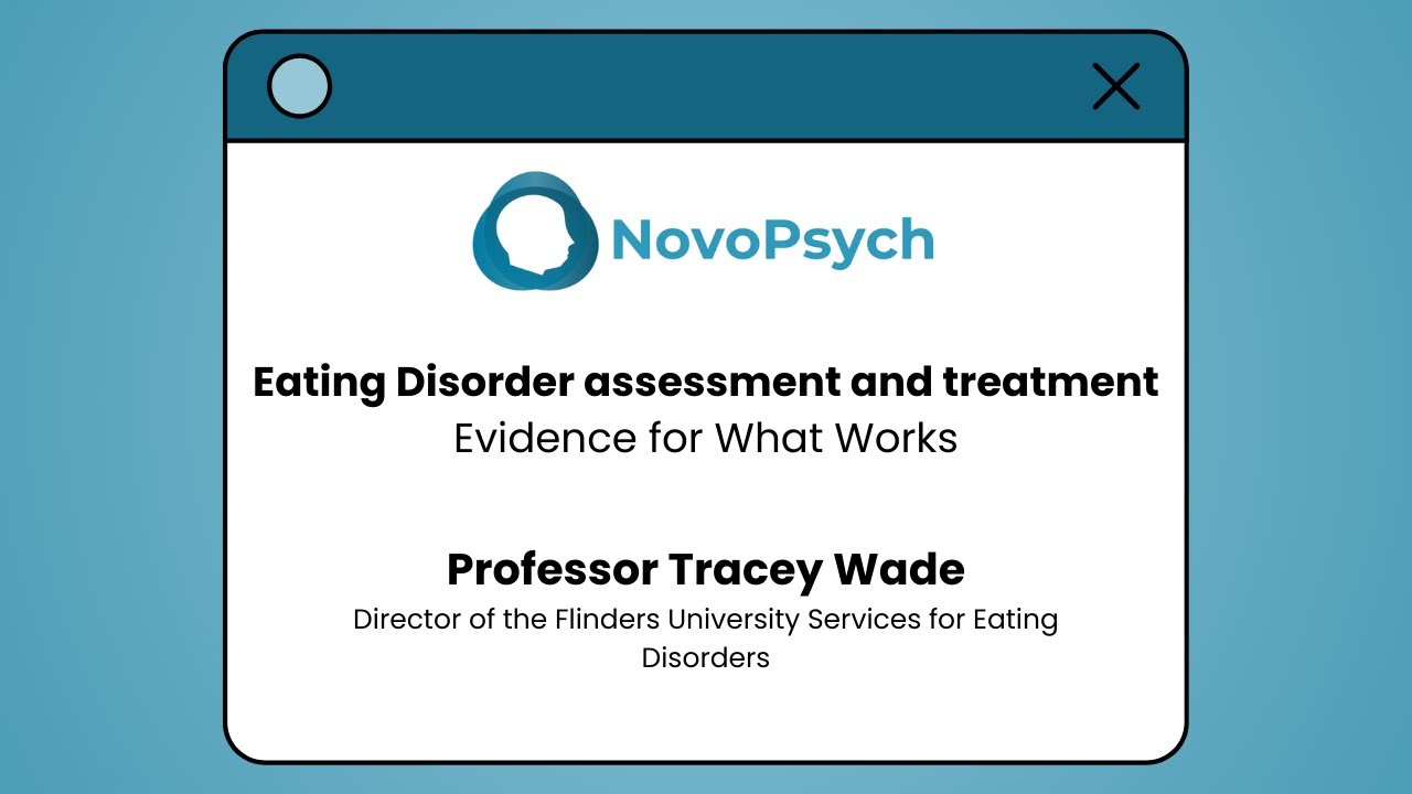 Eating Disorder Assessment and Treatment: Evidence for What Works
