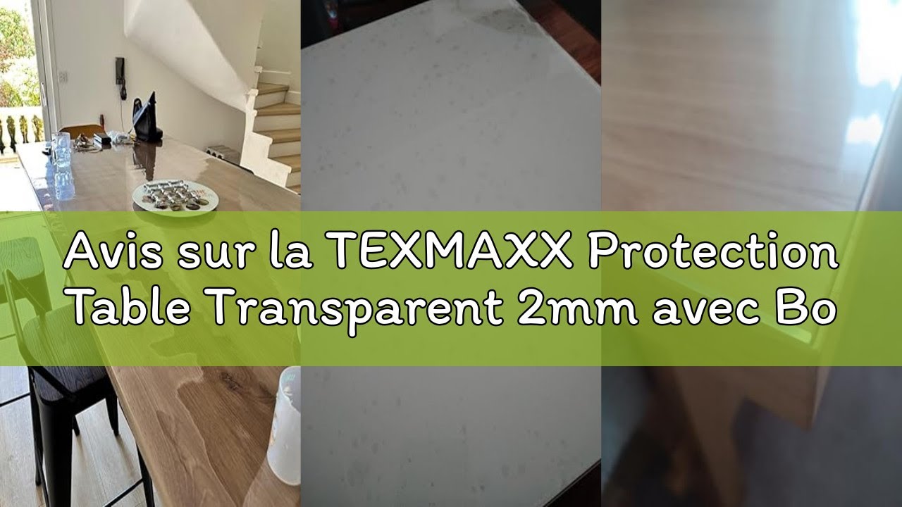 Avis sur la TEXMAXX Protection Table Transparent 2mm avec Bord biseauté/Film Transparent pour Table/