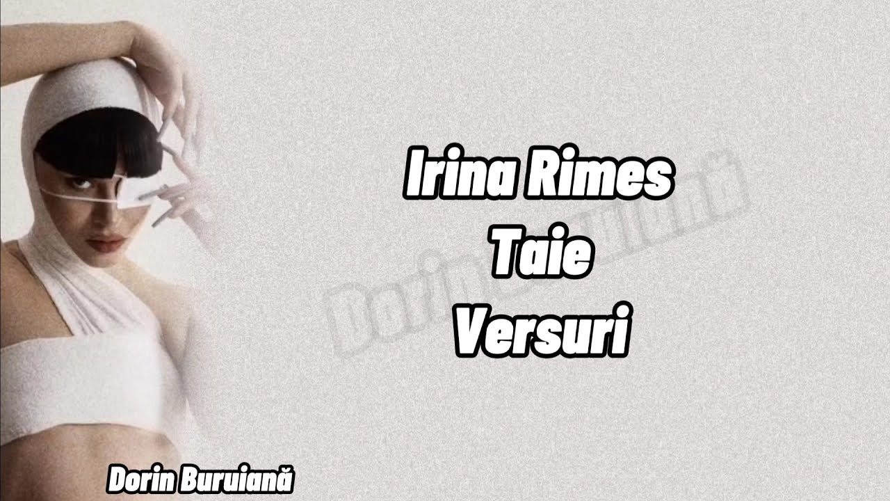 Irina Rimes - Taie (Versuri/Lyrics Video) | Album ,,ACASĂ