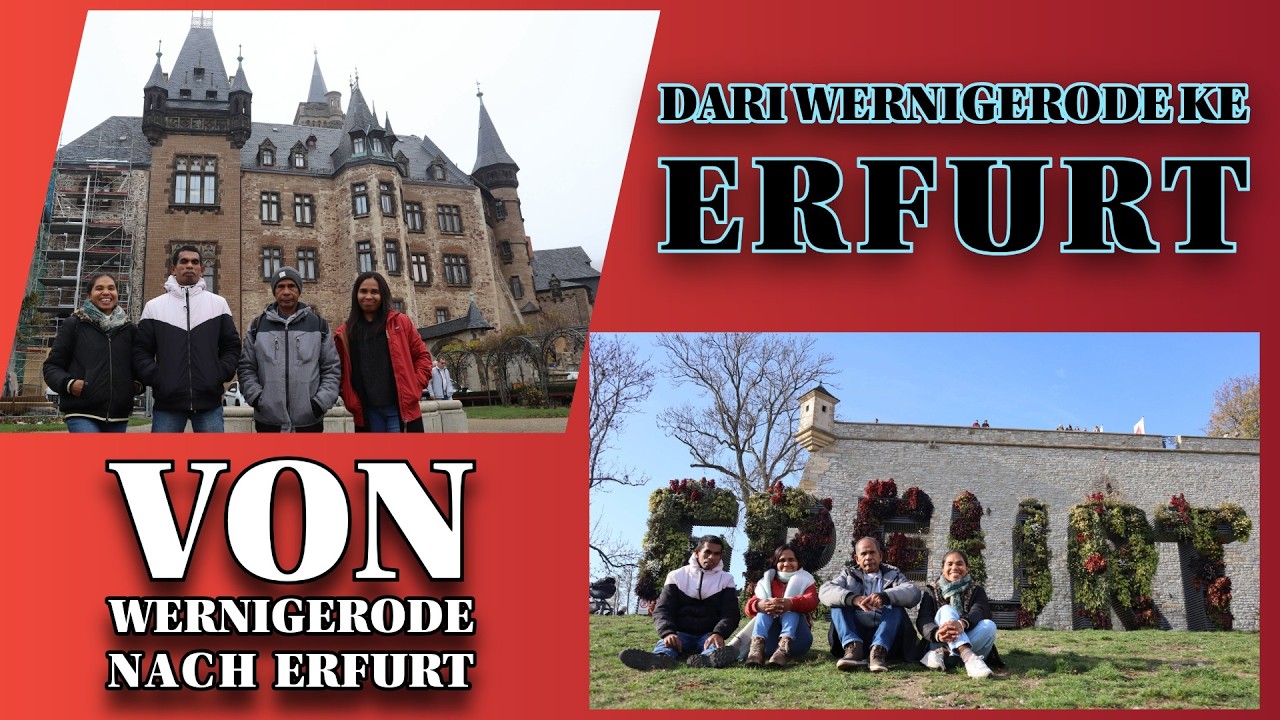 VON WERNIGERODE NACH ERFURT// DARI WERNIGERODE KE ERFURT❗❗