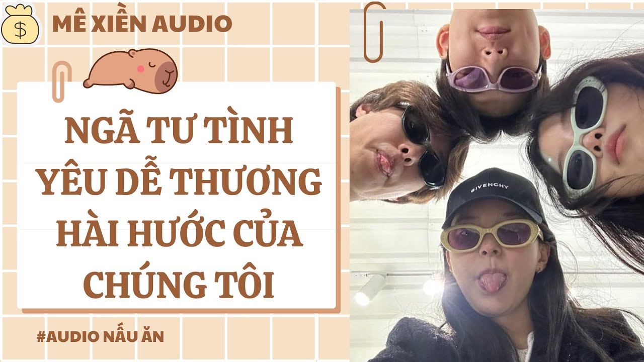 [Truyện audio] Ngã tư tình yêu dễ thương hài hước của chúng tôi || Mê xiền audio