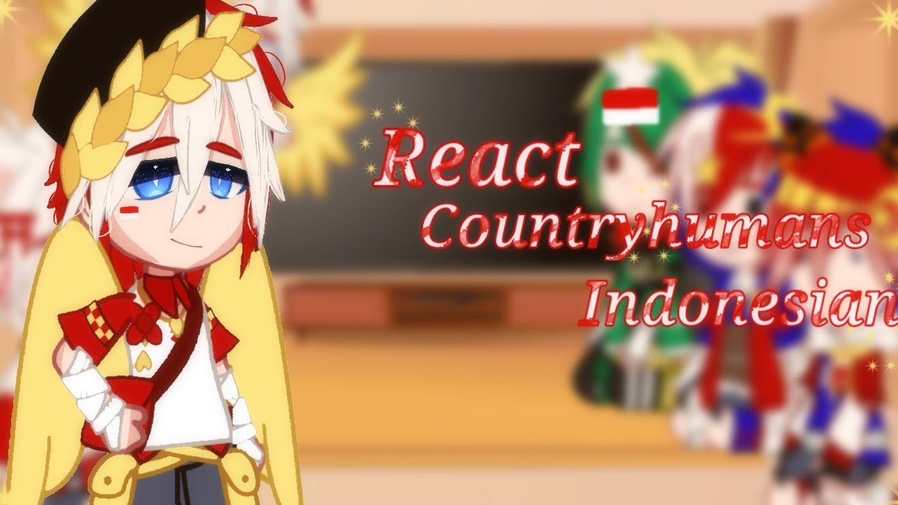 🇮🇩 React Countryhumans Indonesia/Gacha neon🇮🇩