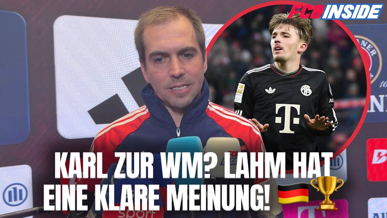 Muss Bayern-Youngster Karl zur WM? Lahm hat klare Meinung
