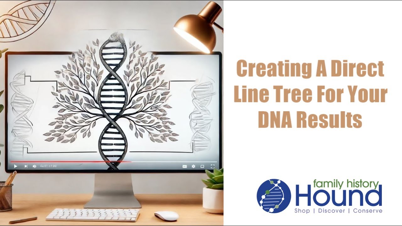 How to Create a Direct Line Tree for DNA Matching on Ancestry & MyHeritage