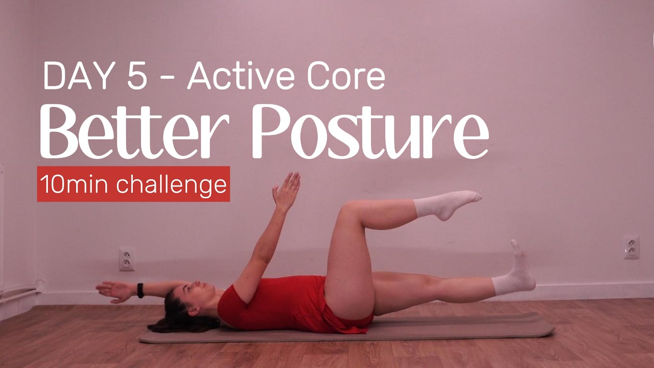 Better Posture Challenge — Day 5 | Active Core for Better Posture (10 MIN)