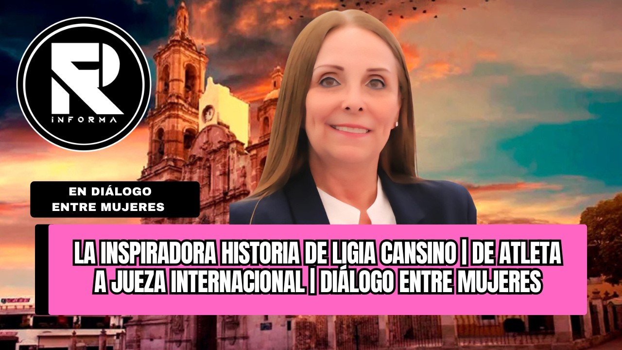 La inspiradora historia de Ligia Cansino | De atleta a jueza internacional | Diálogo Entre Mujeres