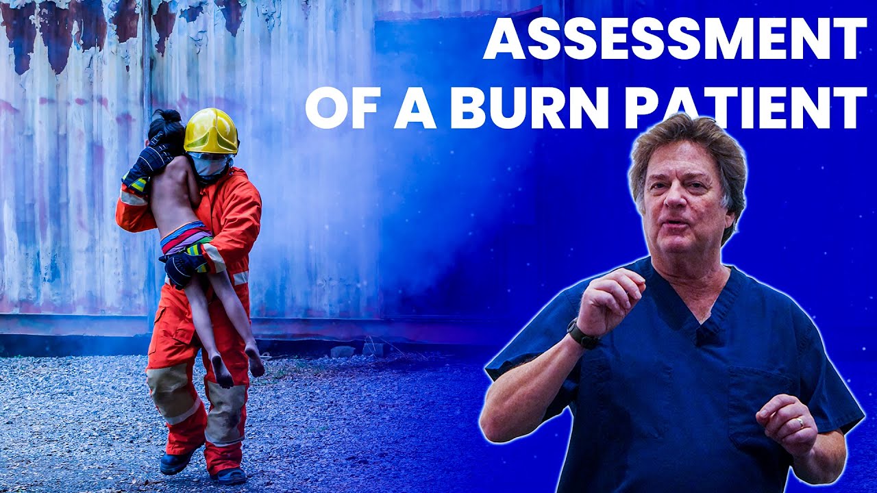 Assessment of a Burn Patient | Kaplan Surgery