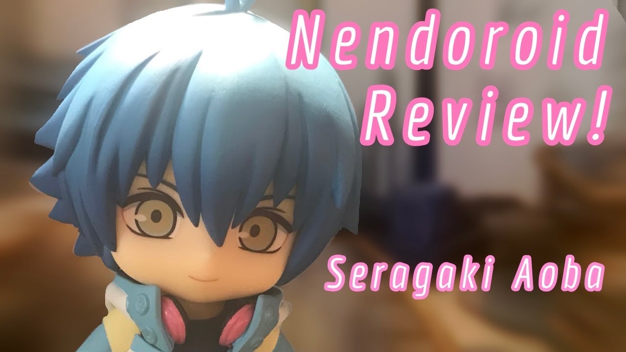 Seragaki Aoba - Good Smile Nendoroid - Review