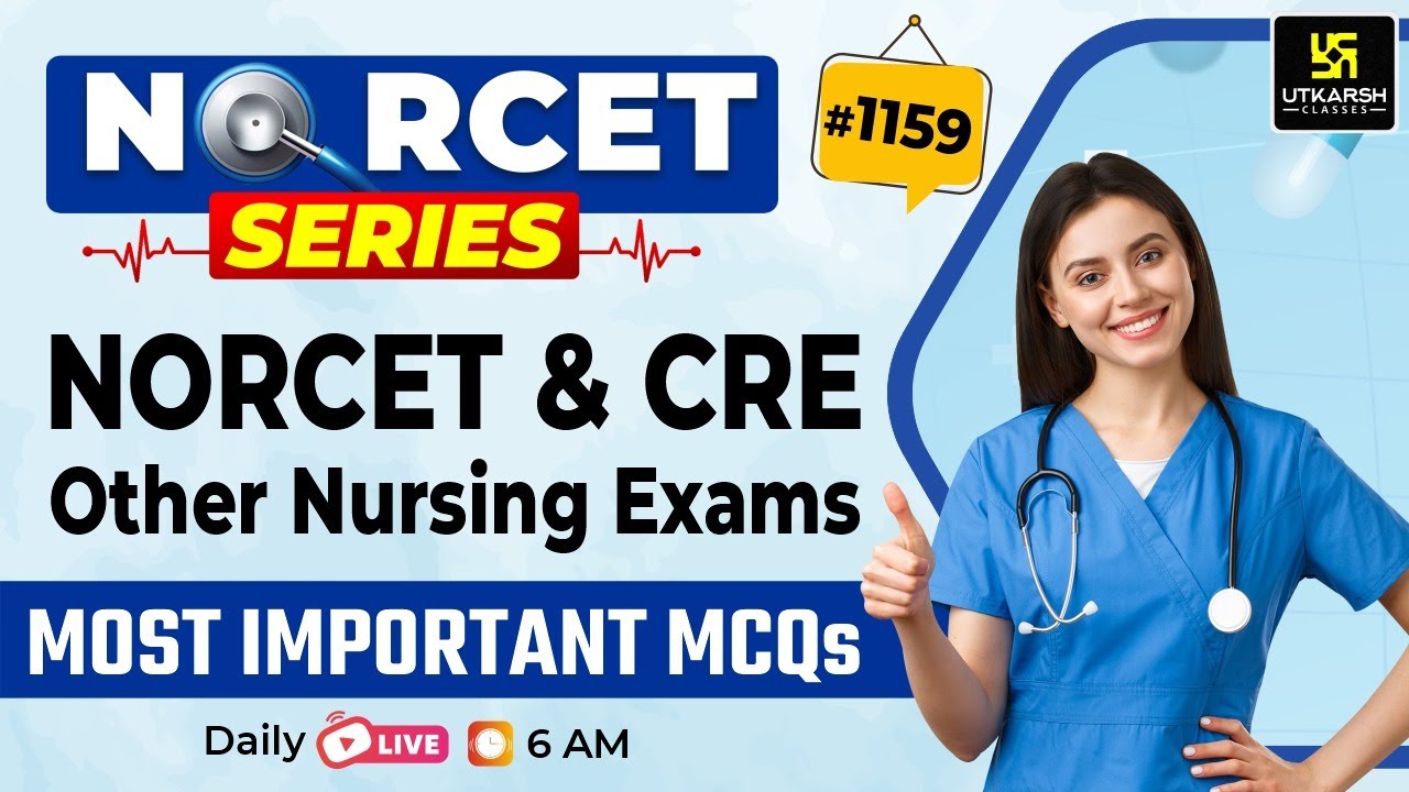 MSN, PEDIA, PHARMA | NORCET Series #1159 | NORCET 9, AIIMS CRE & All Nursing Exams Special Class