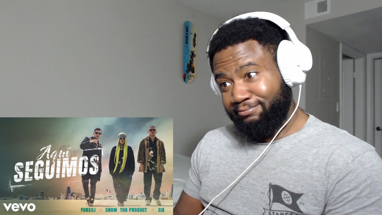 Yubeili x Snow Tha Product x Eix - Aquí Seguimos | REACTION
