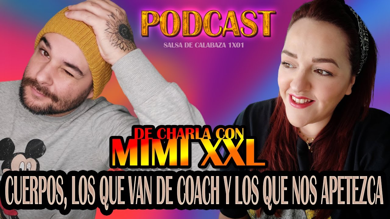 1x01 Cuerpos y lo que surja 😎 De charla con @MimiXXL
