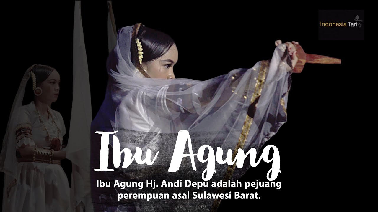 Melihat Mahakarya Tari - Pejuang Perempuan dari Sulawesi Barat | Ibu Agung Hj. Andi Depu