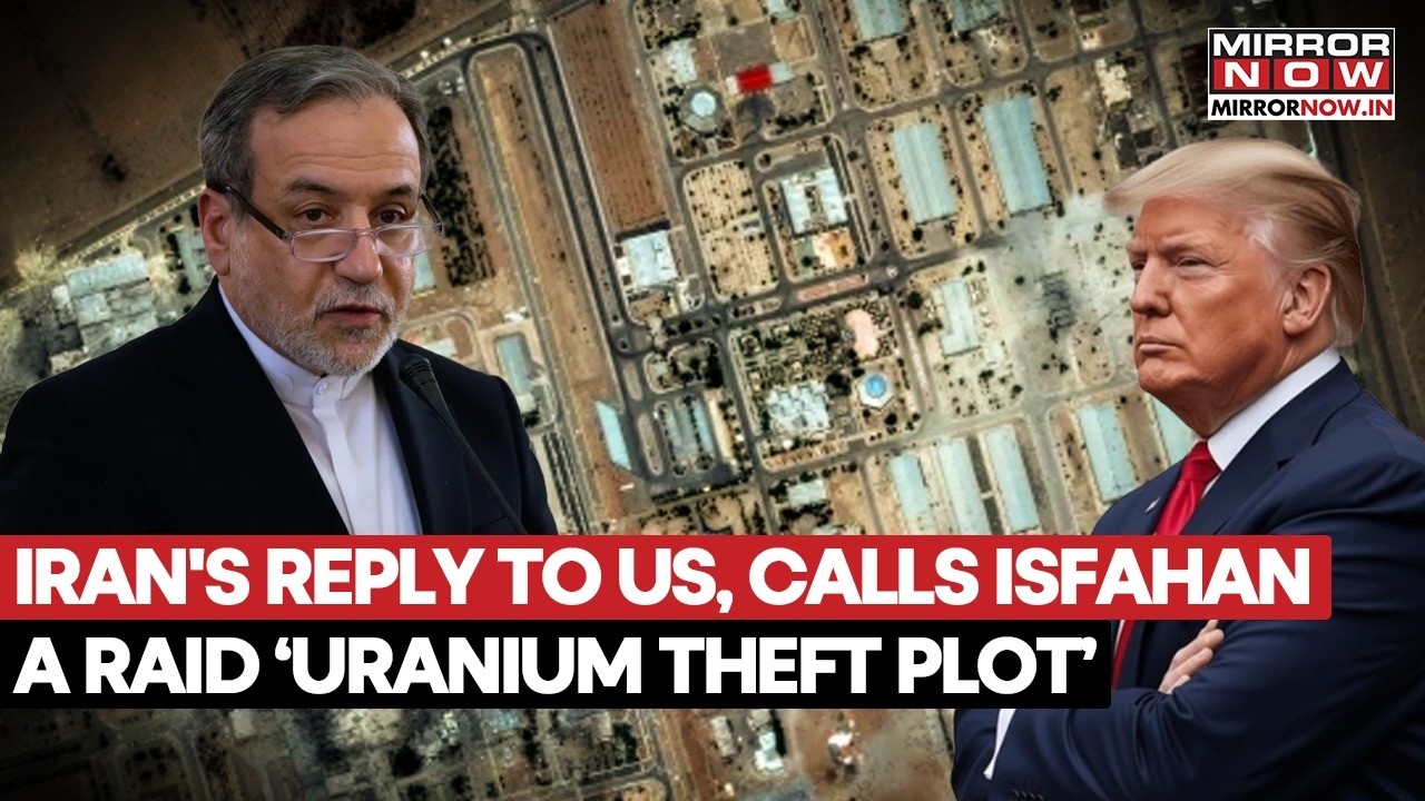Iran Drafts Diplomatic Reply To US, Accuses Washington of &lsquo;Uranium Theft Plot&rsquo; In Isfahan Raid