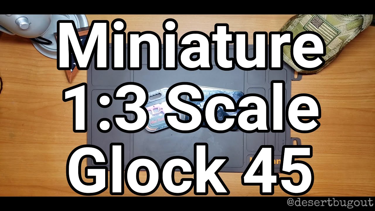 Miniature Guns: 1:3 Scale Glock 45