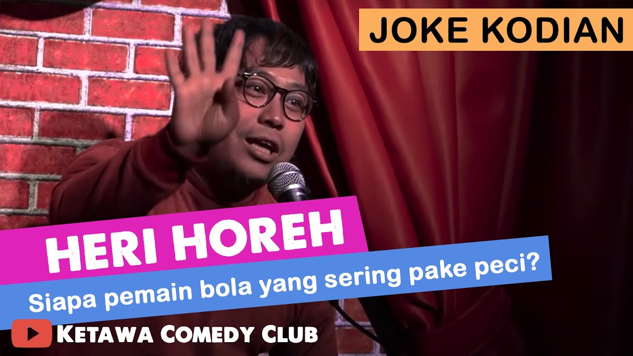 JOKE KODIAN - HERI HOREH - Siapa pemain bola yang sering pake peci