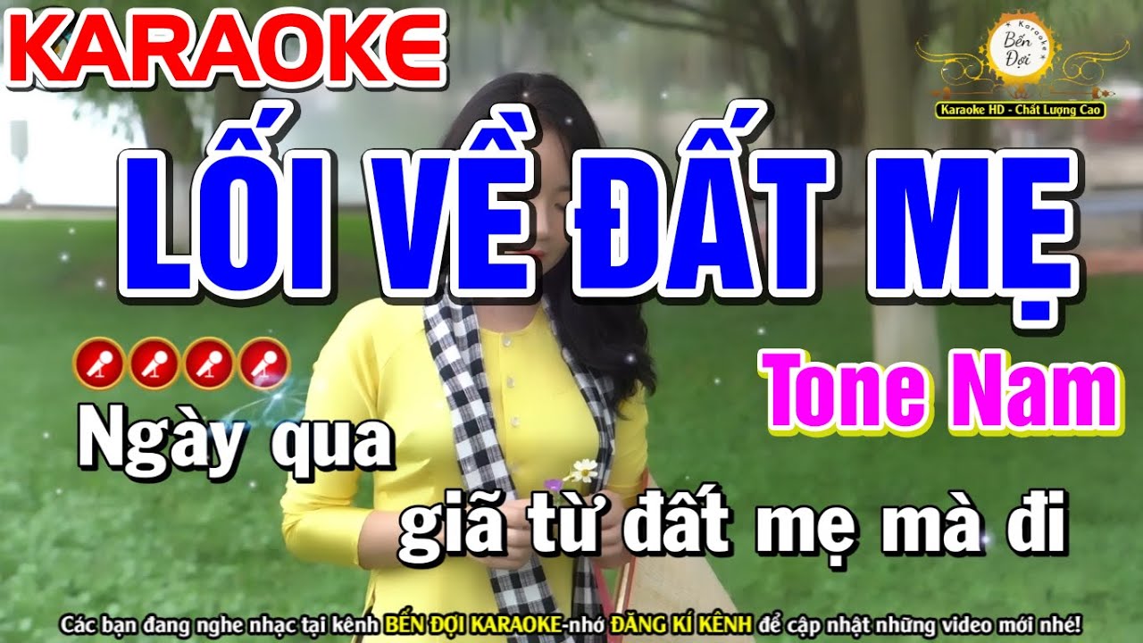 Lối Về Đất Mẹ Karaoke Nhạc Sống Tone Nam  ( Phối Hay ) - Bến Đợi Karaoke