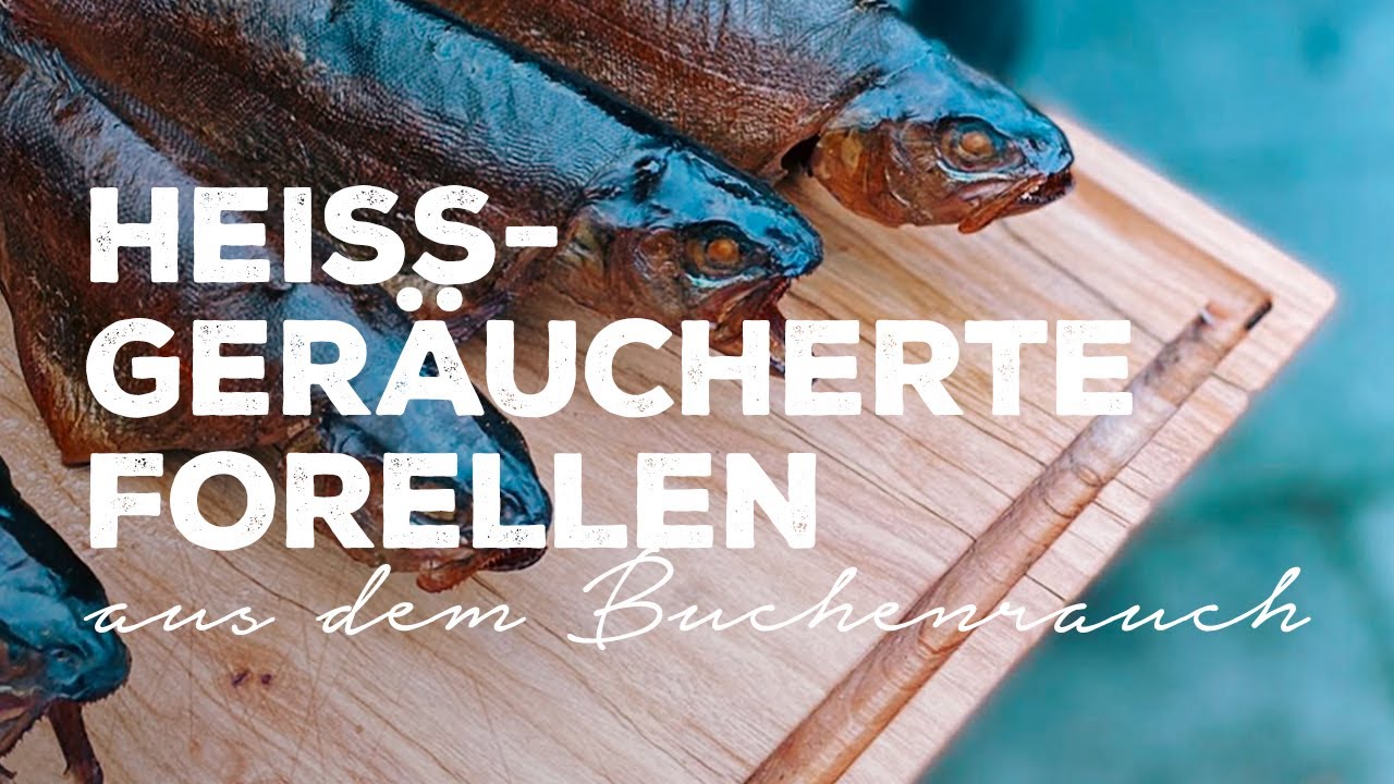 Heissger&auml;ucherte Forellen aus dem Buchenrauch