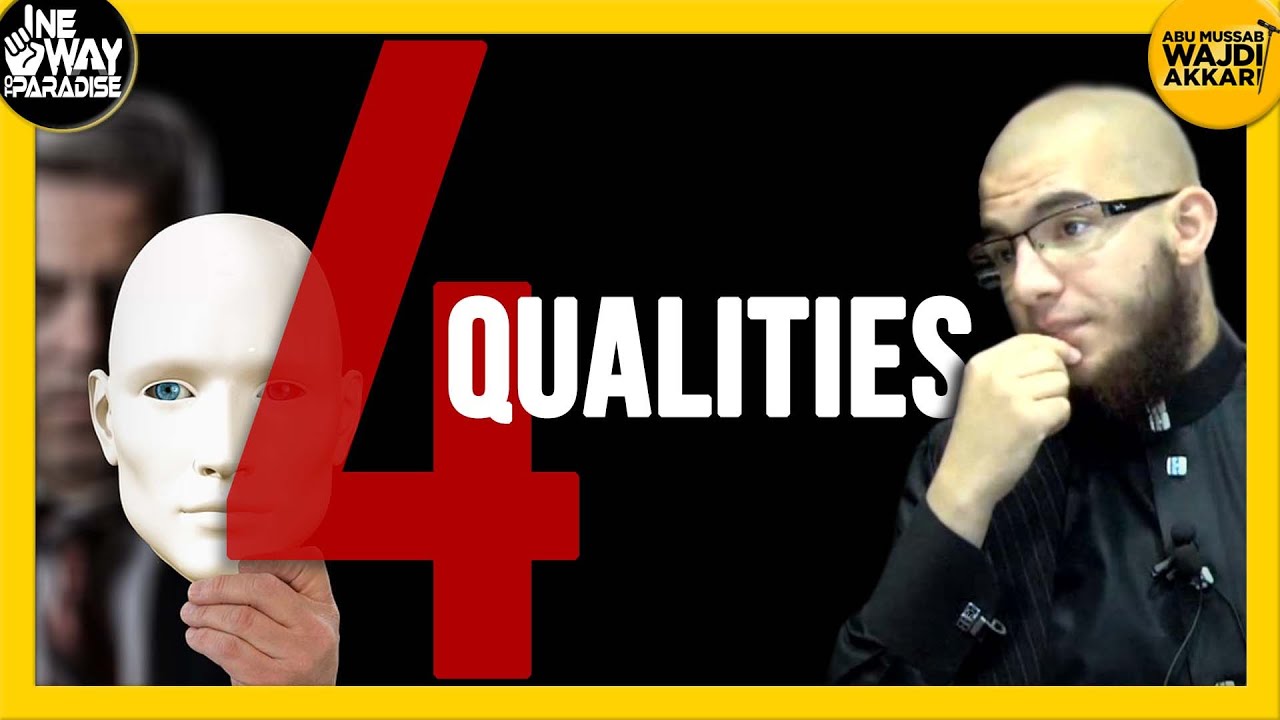 The Four Qualities (Hypocrisy) | Abu Mussab Wajdi Akkari