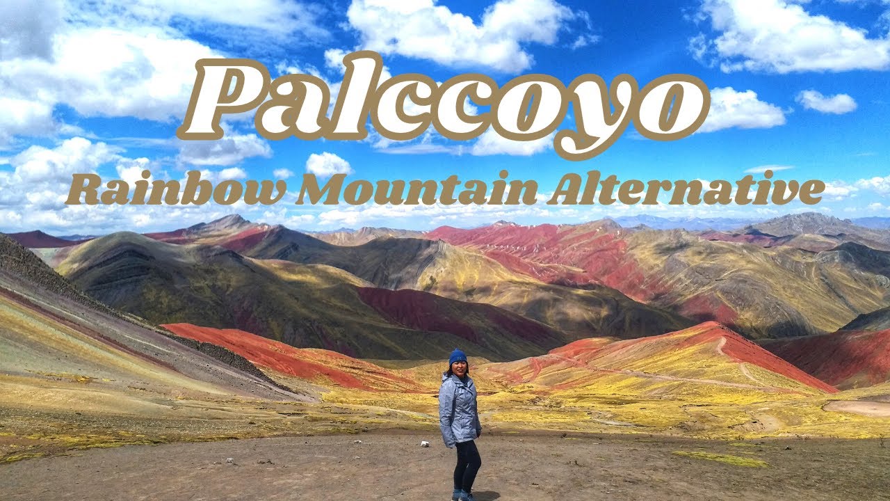 Palccoyo Rainbow Mountain | Easy Alternative to Vinicunca | Peru | 秘魯彩虹山易行路線 | Ep. 174