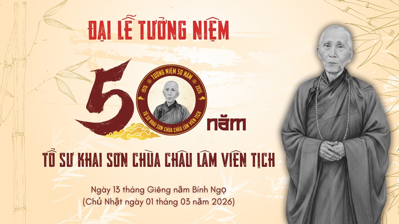 [🔴] Trực tiếp: ĐẠI LỄ TƯỞNG NIỆM 50 NĂM NGÀY TỔ SƯ KHAI SƠN VIÊN TỊCH | Lễ Chính Thức
